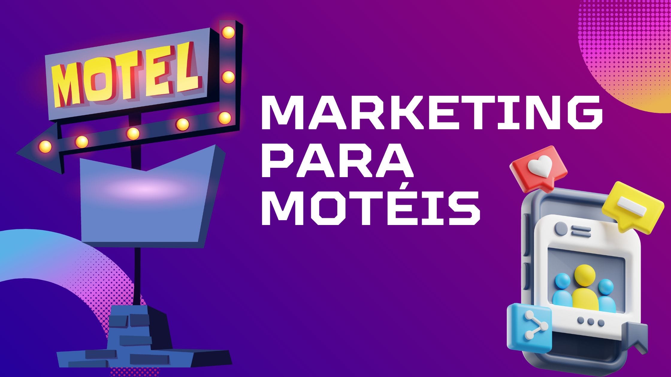 Marketing para Motéis: Como Se Destacar no Google e Vencer os Concorrentes