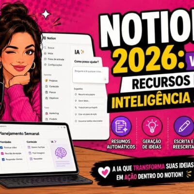 Notion IA 2026: Vale a Pena? Recursos de Inteligência Artificial