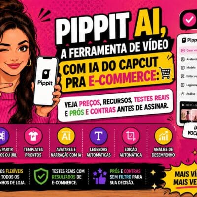 Pippit AI: Vale a Pena o Gerador de Vídeo de Marketing?