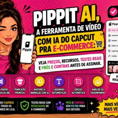 Pippit AI: Vale a Pena o Gerador de Vídeo de Marketing?